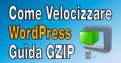 Come Velocizzare WordPress: Guida all'Abilitazione della Compressione GZIP 1 Come Velocizzare WordPress