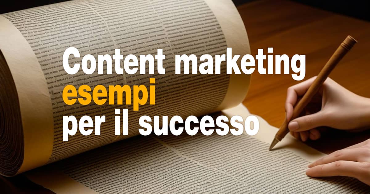 Content marketing esempi per il successo